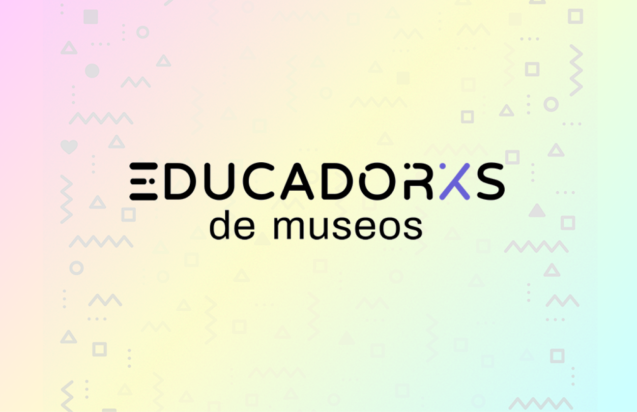 I Encuentro de Educadorxs de Museos en México. Las promesas que podemos hacernos